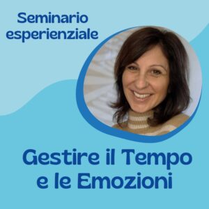 marica gervasio seminario gestire il tempo e le emozioni